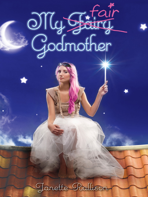 Title details for My Fair Godmother by Janette Rallison - Available